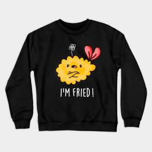 I'm Fried Cute Tempura Sushi Pun Crewneck Sweatshirt